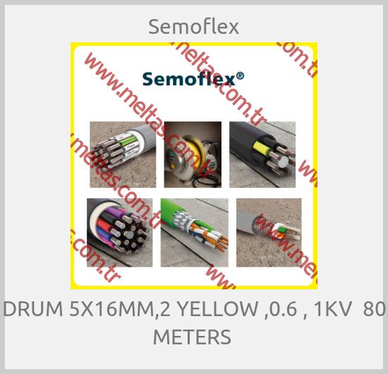 Semoflex-DRUM 5X16MM,2 YELLOW ,0.6 , 1KV  80 METERS 