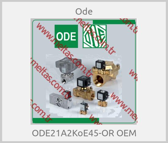 Ode-ODE21A2KoE45-OR OEM