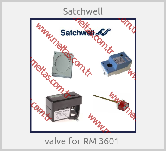 Satchwell - valve for RM 3601 